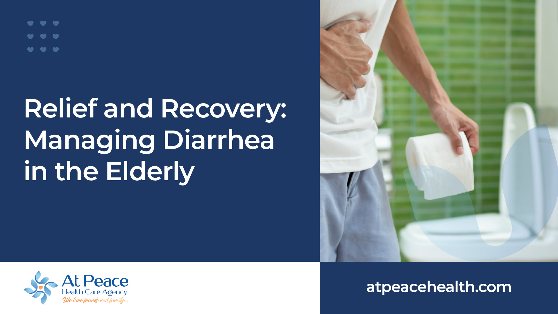 Relief and Recovery Managing Diarrhea in the Elderly At Peace Health